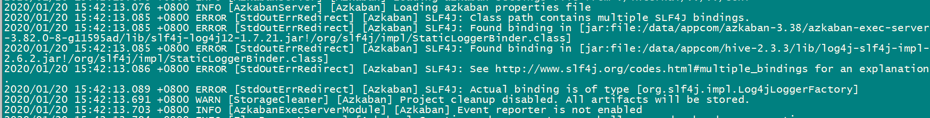 ERROR [StdOutErrRedirect] [Azkaban] SLF4J: Actual binding is of type [org.slf4j.impl.Log4jLoggerFa