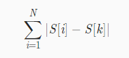 i=1∑N​	 ∣S[i]−S[k]∣