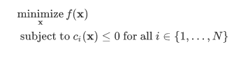 minimizexf(x) subject to ci(x)≤0 for all i∈{1,…,N}