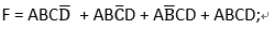 F = ABCD ̅ + ABC ̅D + AB ̅CD + ABCD;