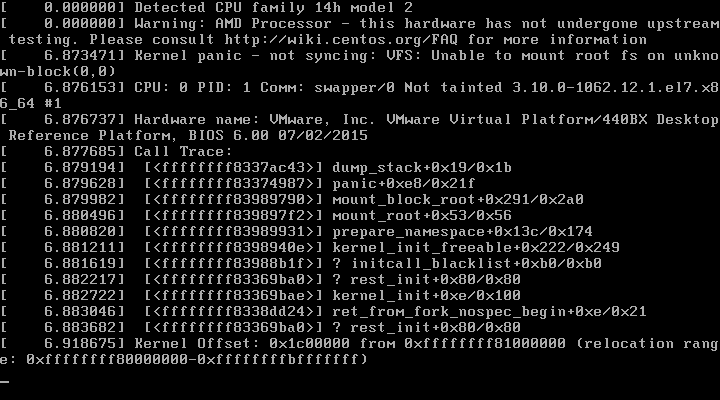 CentOS7 启动报错 Centos 7： kernel panic-not syncing