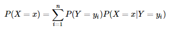 P(X=x)=∑i=1nP(Y=yi)P(X=x|Y=yi)