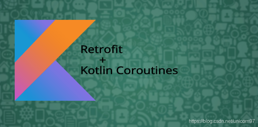 Kotlin协程和在Android中的使用总结（四 协程和Retrofit、Room、WorkManager结合使用）