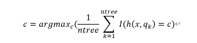 c=argmax_c (1/ntree ∑_(k=1)^ntree▒〖I(h(x,q_k )=c)〗