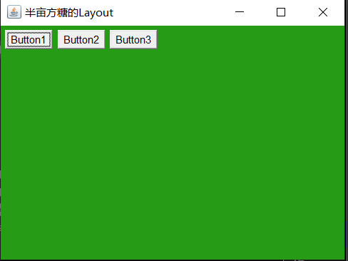 Java GUI三种常见的布局方式.FlowLayout,BorderLayout,GridLayout.教程_java layout 一个紧 ...