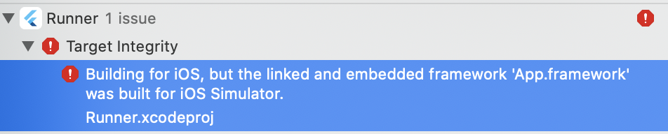 Xcode11.4运行Flutter项目报错Building for iOS, but the linked and embedded framework 'App.framework' was built for iOS Simulator.