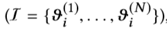 （I = {ϑ（1）i，...，。（N）i}）