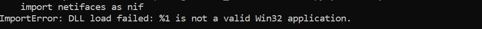 ImportError:DLL load failed: %1 is not a valid Win32 application