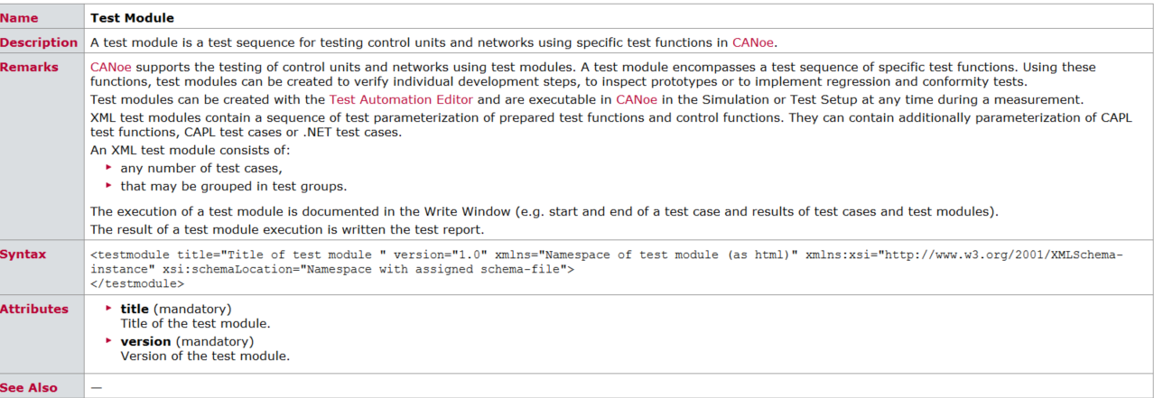 testmodule
*Test modules are used to specify and verify individual development steps, inspect prototypes or implement regression and conformity tests.
They consist of a number of test cases.*