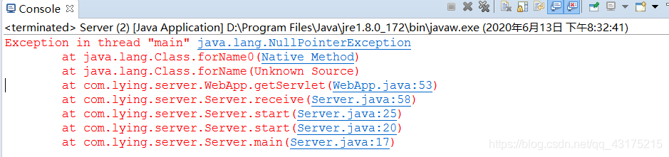 Exception in thread "main" java.lang.NullPointerExceptionat java.lang.Class.forName0(Native Method)at java.lang.Class.forName(Unknown Source)at com.lying.server.WebApp.getServlet(WebApp.java:53)at com.lying.server.Server.receive(Server.java:58)at com.lying.server.Server.start(Server.java:25)at com.lying.server.Server.start(Server.java:20)at com.lying.server.Server.main(Server.java:17)