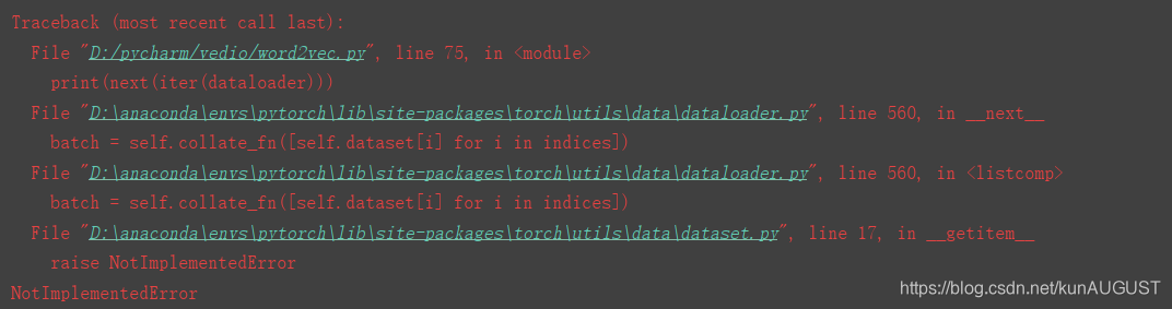 pytorch 自定义Dataset出现raise NotImplementedError_next(iter(dataloader))报错 ...
