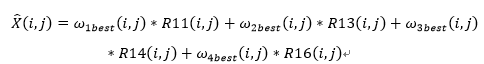 X ̂(i,j)=ω_1best (i,j)*R11(i,j)+ω_2best (i,j)*R13(i,j)+ω_3best (i,j)*R14(i,j)+ω_4best (i,j)*R16(i,j)