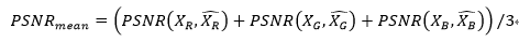 PSNR_mean=(PSNR(X_R,(X_R ) ̂ )+PSNR(X_G,(X_G ) ̂ )+PSNR(X_B,(X_B ) ̂ ))/3