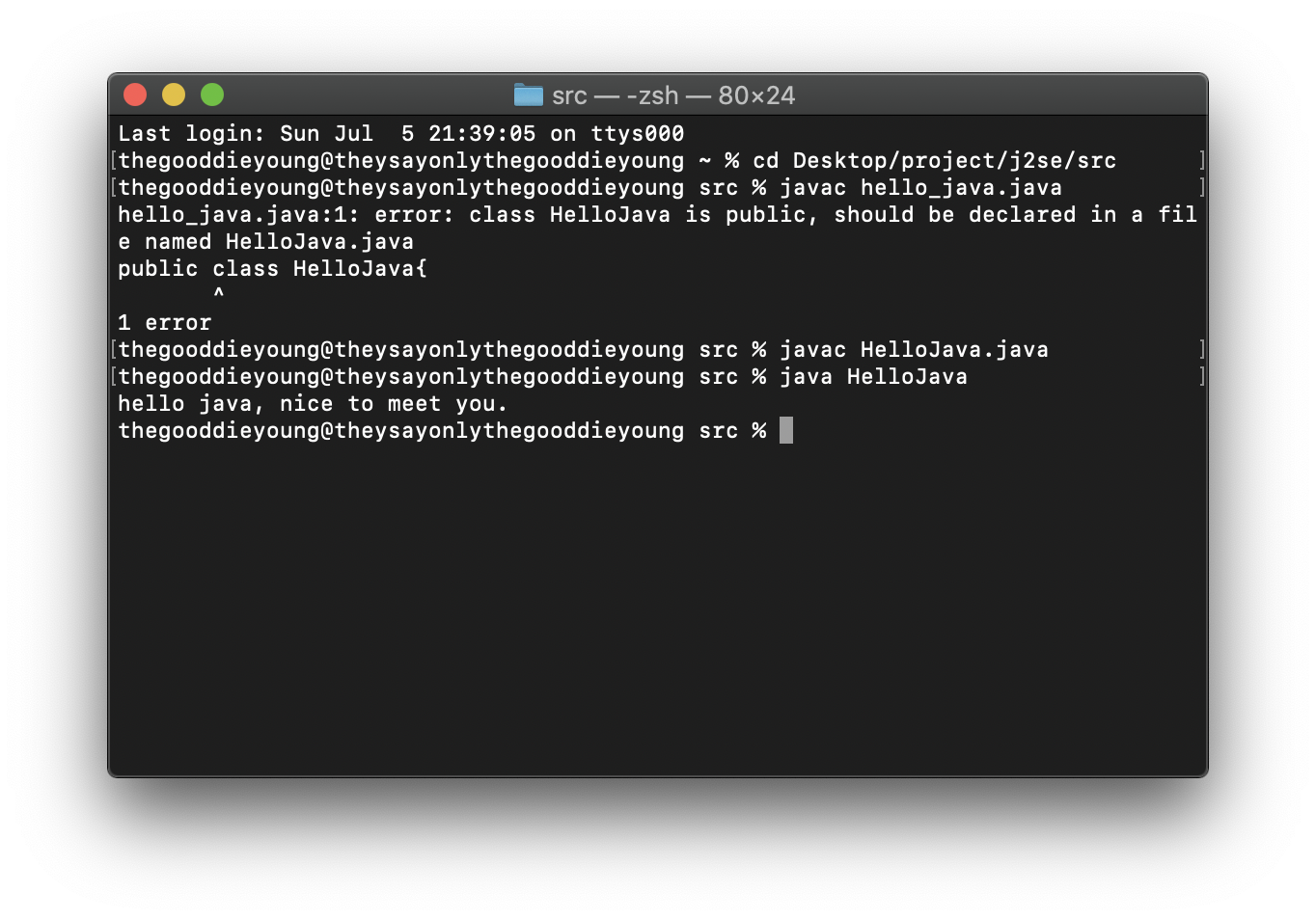 class HelloJava is public, should be declared in a file named HelloJava ...