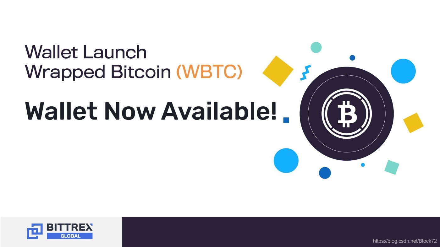 Bittrex Global上线wrapped Bitcoin Wbtc 通证 Block72的博客 Csdn博客 Bittrex Global上线wrapped Bitcoin Wbtc 通证 Block72的博客 Csdn博客