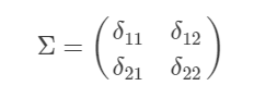 Σ=(δ11δ21δ12δ22)Σ=(δ11δ12δ21δ22)