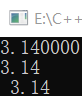 printf("%f\n",3.14);printf("%.2f\n",3.14);printf("%5.2f\n",3.14);