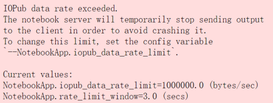 Jupyter】 Iopub Data Rate Exceeded_Light-124的博客-Csdn博客