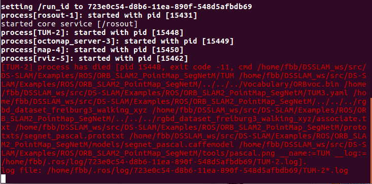 DS-SLAM最后运行launch时：[TUM-2] process has died [pid 15448, exit code -11, cmd ....