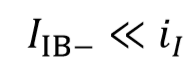 𝐼iB− ≪ 𝑖𝐼