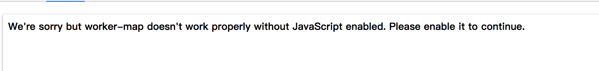 We‘re sorry but XX doesn‘t work properly without JavaScript enabled ...