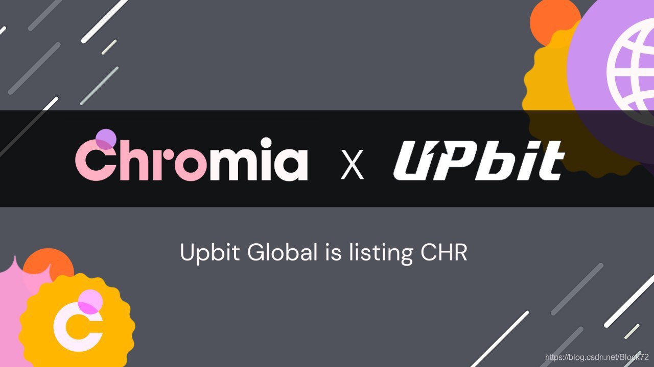 Chromia上线Upbit Global!Block72的博客-