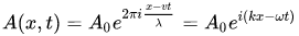 {\displaystyle A(x,t)=A_{0}e^{2\pi i{\frac {x-vt}{\lambda }}}=A_{0}e^{i(kx-\omega t)}}A(x,t)=A_{0}e^{​{2\pi i{\frac  {x-vt}{\lambda }}}}=A_{0}e^{​{i(kx-\omega t)}}，