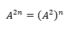 A^(2n) = (A^2)^n