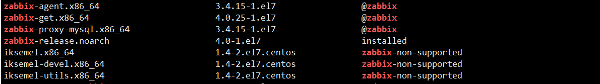 zabbix-agent.x86_64                       3.4.15-1.el7                 @zabbixzabbix-get.x86_64                         4.0.25-1.el7                 @zabbixzabbix-proxy-mysql.x86_64                 3.4.15-1.el7                 @zabbix