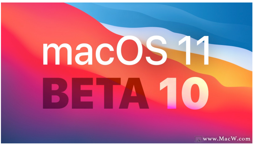 苹果向开发人员发布macosbigsur的第十个beta