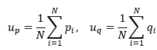 u_p=1/N ∑_(i=1)^N▒p_i ,    u_q=1/N ∑_(i=1)^N▒q_i