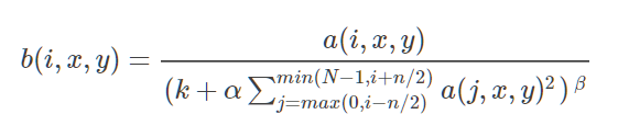 b(i,x,y)=a(i,x,y)(k+α∑min(N−1,i+n/2)j=max(0,i−n/2)a(j,x,y)2) β