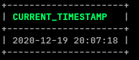 SELECT CURRENT_TIMESTAMP;+---------------------+| CURRENT_TIMESTAMP   |+---------------------+| 2020-08-08 17:27:07 |+---------------------+1 row in set (0.00 sec)