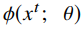 φ（xt;θ）