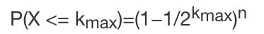 P(X <= Kmax)=(1−1/2Kmax)n