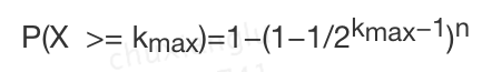 P(X  >= Kmax)=1−(1−1/2Kmax−1)n