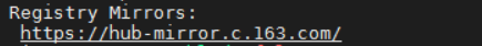 ···Registry Mirrors:https://reg-mirror.qiniu.com···