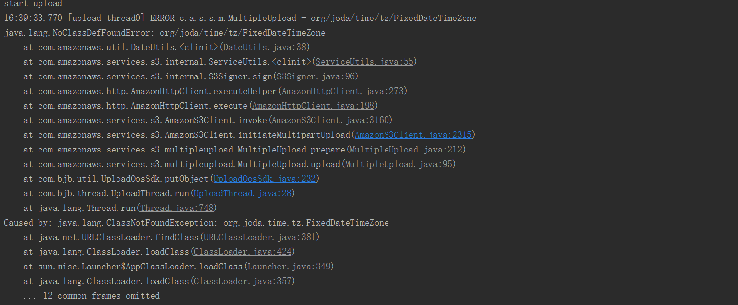 电信天翼云 ERROR c.a.s.s.m.MultipleUpload - org/joda/time/tz/FixedDateTimeZone找不到解决方法