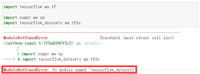 ModuleNotFoundError: No module named ‘tensorflow_datasets‘_没有 ...