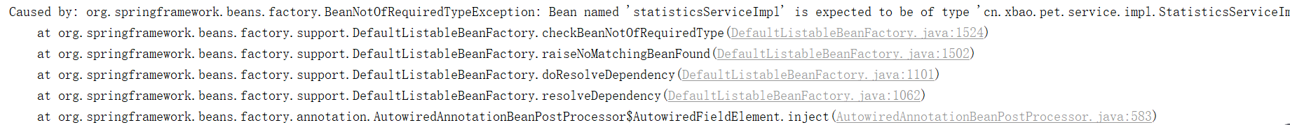 org.springframework.beans.factory.BeanNotOfRequiredTypeException: Bean named ‘XXX‘