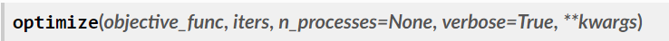 optimize(objective_func, iters, n_processes=None, verbose=True, **kwargs)