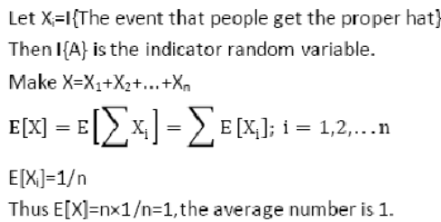 设Xi为第i个顾客拿到自己帽子的随机变量指示器，由于是随机发的帽子，因此E（Xi）=1/n。
