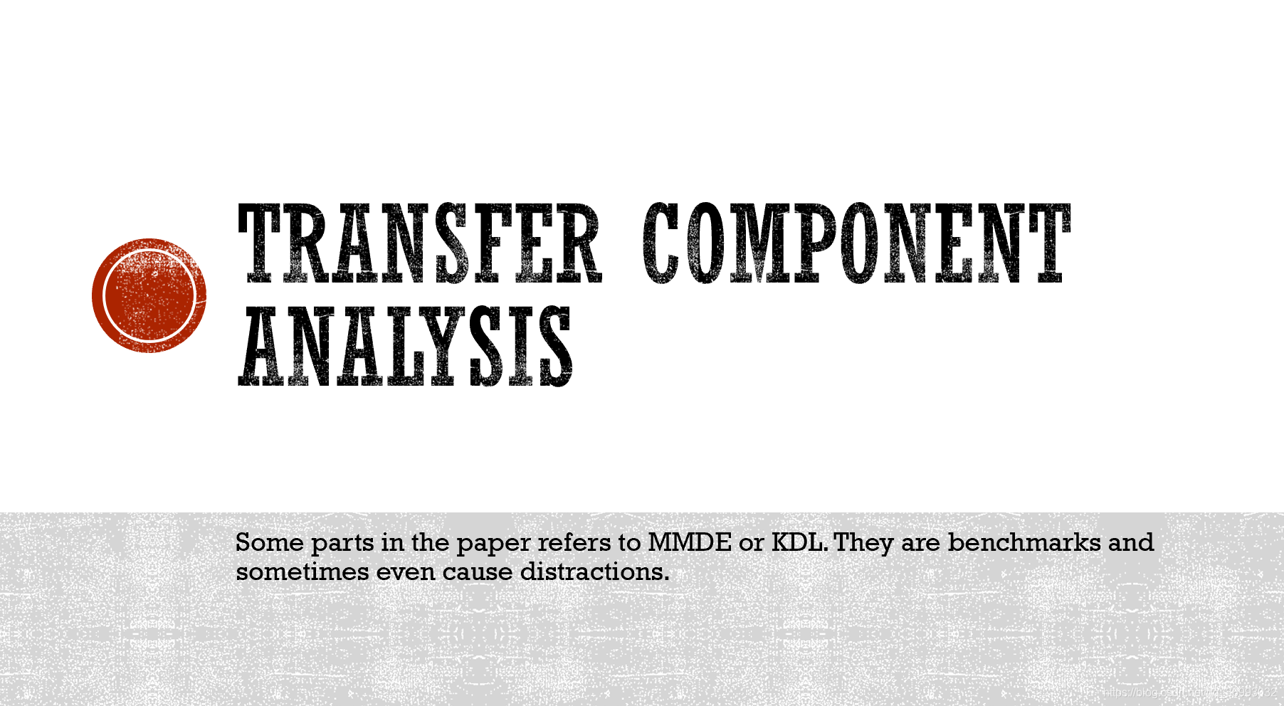 论文笔记《Domain Adaptation via Transfer Component Analysis》讲解PPT-CSDN博客