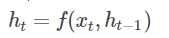 ht=f(xt,ht−1)ht=f(xt,ht−1)