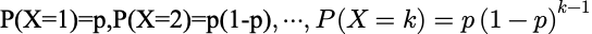 P(X=1)=p,P(X=2)=p(1-p)