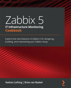 【2021年新书推荐】Zabbix 5 IT Infrastructure Monitoring Cookbook