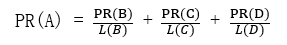 PR(A) = (PR(B))/(L(B)) +   (PR(C))/(L(C)) + (PR(D))/(L(D))