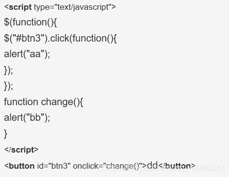 $(function(){$("#btn3").click(function(){alert("aa");});});function change(){alert("bb");}dd