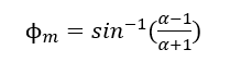 ϕ_m=〖sin〗^(-1) ((α-1)/(α+1))     (3-5)