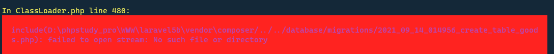 Laravel学习-报错 - vendor\composer/../../database/migrations/2021_09_14_014956_create_table_goods